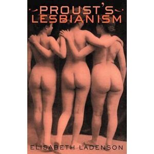 Elisabeth Ladenson Proust'S Lesbianism