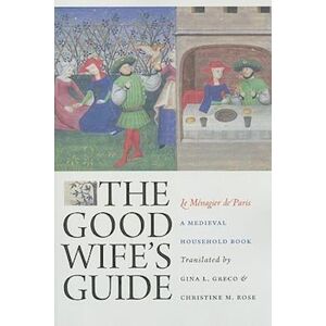 The Good Wife'S Guide (Le Ménagier De Paris)