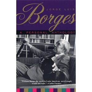 Jorge Luis Borges A Personal Anthology