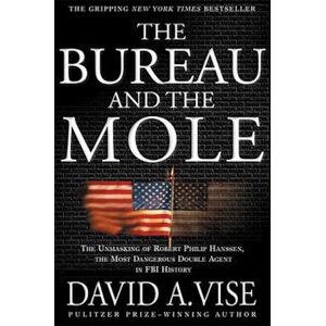 David A. Vise The Bureau And The Mole