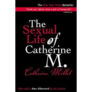 Catherine Millet The Sexual Life Of Catherine M.