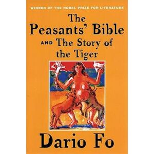 Dario Fo The Peasants' Bible And The Story Of The Tiger