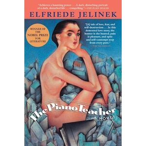 Elfriede Jelinek The Piano Teacher