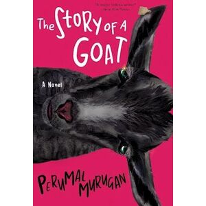 Perumal Murugan The Story Of A Goat