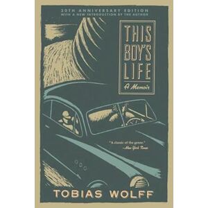 Tobias Wolff This Boy'S Life (30th Anniversary Edition)