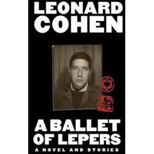 Leonard Cohen Ballet Of Lepers