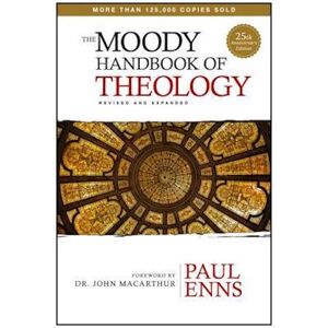 Paul Enns The Moody Handbook Of Theology