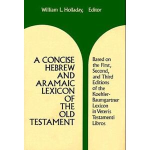 William L. Holladay A Concise Hebrew And Aramaic Lexicon Of The Old Testament