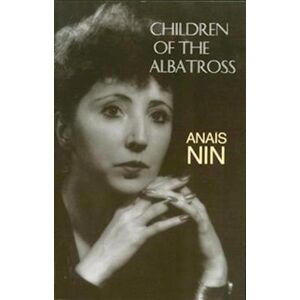 Anaïs Nin Children Of The Albatross