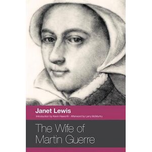 Janet Lewis The Wife Of Martin Guerre