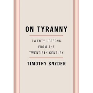 Timothy Snyder On Tyranny