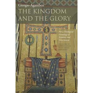 Giorgio Agamben The Kingdom And The Glory