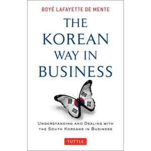 Boye Lafayette De Mente The Korean Way In Business