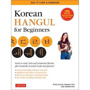 Soohee Kim Korean Hangul For Beginners: Say It Like A Korean