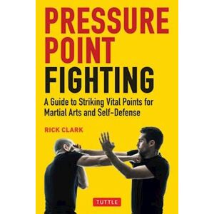 Rick Clark Pressure Point Fighting