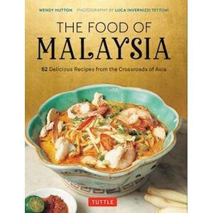 Wendy Hutton The Food Of Malaysia