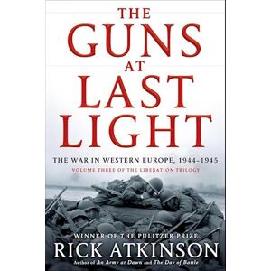 Rick Atkinson The Guns At Last Light