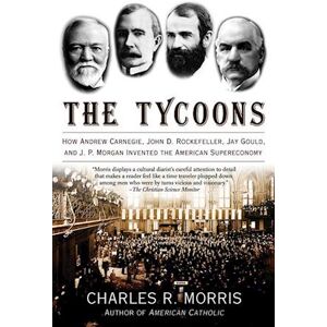 Charles R. Morris Tycoons