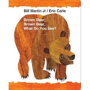 Bill Martin Brown Bear, Brown Bear, What Do You See?