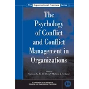 The Psychology Of Conflict And Conflict Management In Organizations