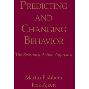 Martin Fishbein Predicting And Changing Behavior