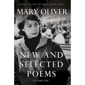 Mary Oliver New And Selected Poems, Volume One