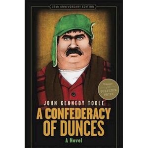 John Kennedy Toole A Confederacy Of Dunces (35th Anniversary Edition)