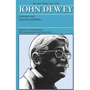 The Later Works Of John Dewey, Volume 1, 1925 - 1953