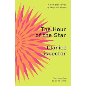 Clarice Lispector The Hour Of The Star