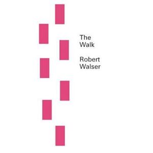 Robert Walser The Walk