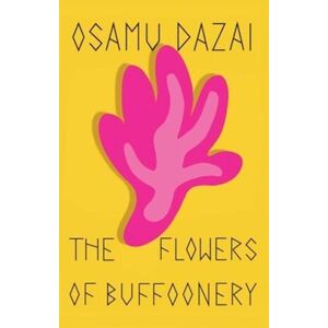 Osamu Dazai The Flowers Of Buffoonery