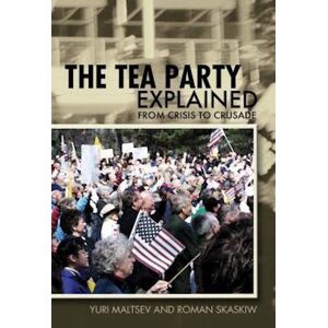 Yuri Maltsev The Tea Party Explained