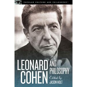 Leonard Cohen And Philosophy