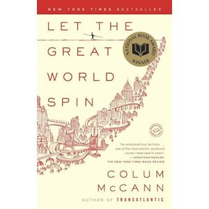 Colum McCann Let The Great World Spin