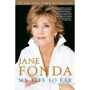 Jane Fonda My Life So Far