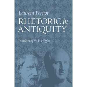 Laurent Pernot Rhetoric In Antiquity