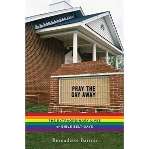 Bernadette Barton Pray The Gay Away