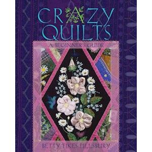 Betty Fikes Pillsbury Crazy Quilts