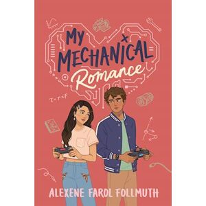 Alexene Farol Follmuth My Mechanical Romance