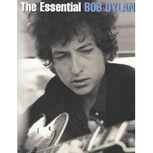 Essential Foods The Essential Bob Dylan