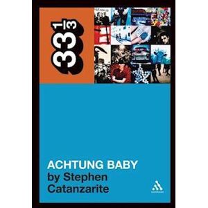 Stephen Catanzarite U2'S Achtung Baby