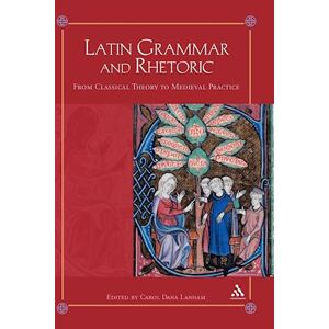 Carol Dana Lanham Latin Grammar And Rhetoric