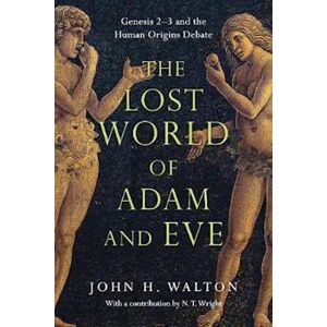 John H. Walton The Lost World Of Adam And Eve