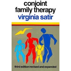 Virginia Satir Conjoint Family Therapy