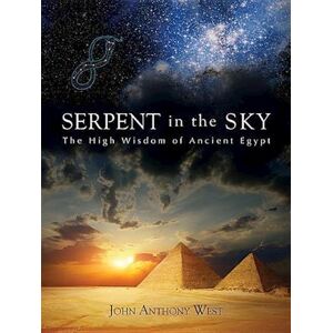 John Anthony West Serpent In The Sky