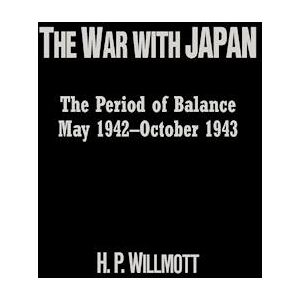 H. P. Willmott The War With Japan