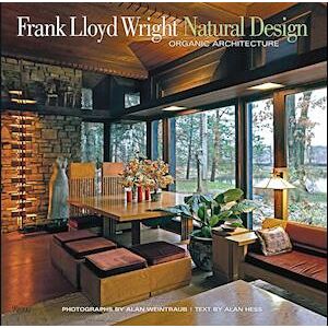 Frank Lloyd Wright: Natural Design, Organic Architecture