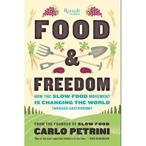 Carlo Petrini Food & Freedom