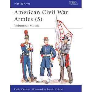 Philip Katcher American Civil War Armies (5)