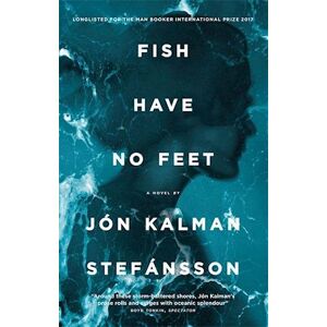 Jón Kalman Stefánsson Fish Have No Feet